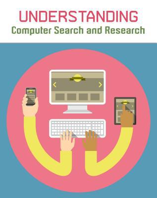 Understanding Computer Search and Research 1484609034 Book Cover