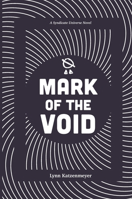 Mark of the Void: An Iris Engels novel B08BDR8ZDJ Book Cover