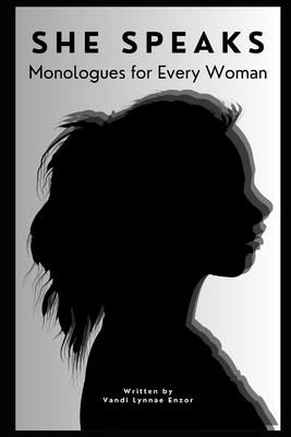 She Speaks: Monologues for Every Woman B0FX81L9SJ Book Cover
