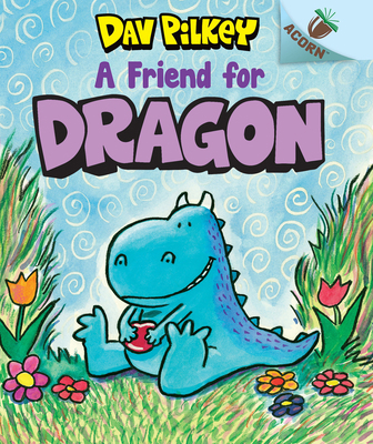 A Friend for Dragon: An Acorn Book (Dragon #1):... 1338341065 Book Cover