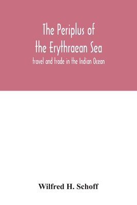 The Periplus of the Erythraean Sea: travel and ... 9354033385 Book Cover