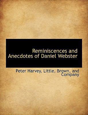 Reminiscences and Anecdotes of Daniel Webster 1140460854 Book Cover