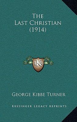 The Last Christian (1914) 1164176439 Book Cover