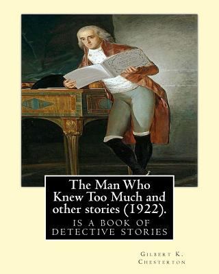 The Man Who Knew Too Much and other stories (19... 1533175985 Book Cover