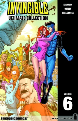 Invincible: The Ultimate Collection Volume 6 1607063603 Book Cover