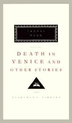 Death in Venice and Other Stories (Everyman's L... 0679406662 Book Cover