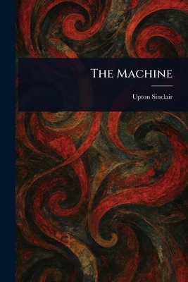The Machine 1023124726 Book Cover