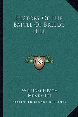 History of the Battle of Breed's Hill 1163253561 Book Cover