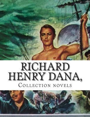 Richard Henry Dana, Collection novels 1500326763 Book Cover