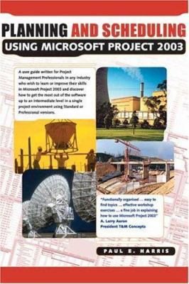 Planning And Scheduling Using Microsoft Project... 0975150340 Book Cover