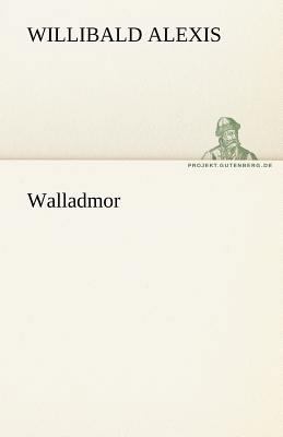 Walladmor [German] 3842467680 Book Cover