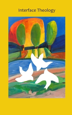 Interface Theology - Volume 6, Issue 1 1925679691 Book Cover