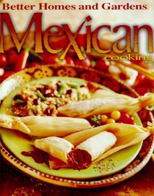 Better Homes & Gardens Mexican Cooking 0696206471 Book Cover