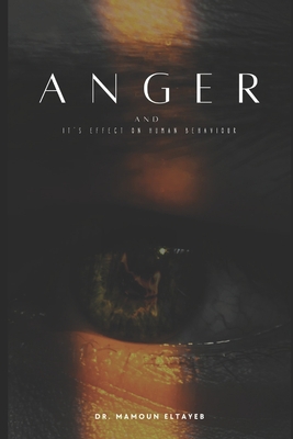 Anger and It's effect on human behaviour B0CJ4KMF7Q Book Cover