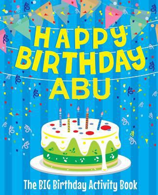 Happy Birthday Abu - The Big Birthday Activity ... 1986416917 Book Cover