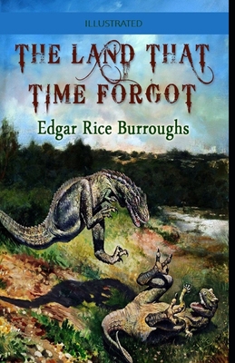 The Land That Time Forgot Illustrated B088N692TF Book Cover
