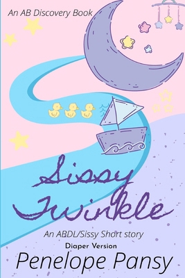 Sissy Twinkle (Diaper Version): An ABDL/Sissy B...            Book Cover