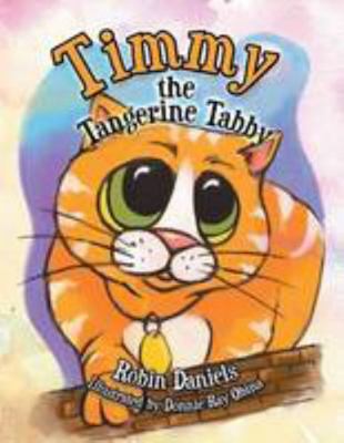 Timmy the Tangerine Tabby 1466971932 Book Cover