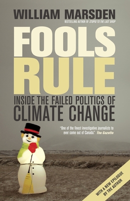 Fools Rule: Inside the Failed Politics of Clima... 0307398250 Book Cover