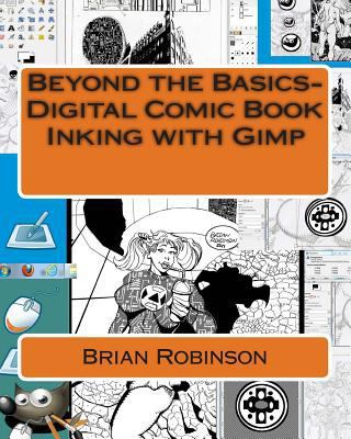 Beyond the Basics-Digital Comic Book Inking wit... 1466342501 Book Cover