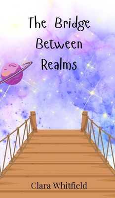 The Bridge Between Realms 3690746922 Book Cover