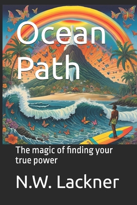 Ocean Path: The magic of finding your true power B0D5J2F4J3 Book Cover