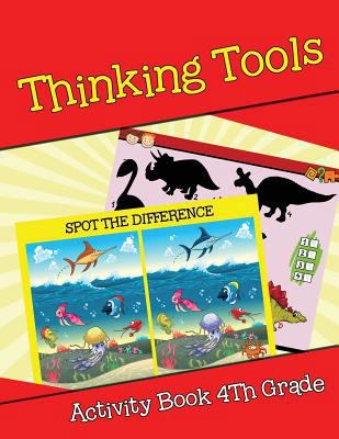 Thinking Tools: Activity Book 4Th Grade 1682604403 Book Cover
