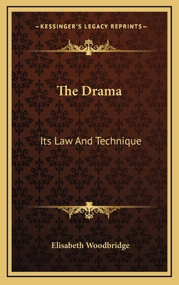 The Drama: Its Law and Technique 1163422851 Book Cover