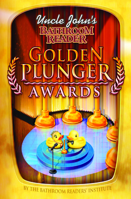 Uncle John's Bathroom Reader Golden Plunger Awa... 159223853X Book Cover