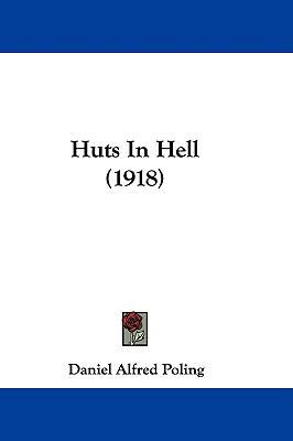 Huts In Hell (1918) 1104104431 Book Cover