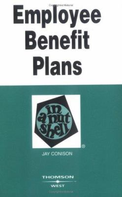 Employee Benefit Plans in a Nutshell 0314150838 Book Cover