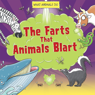 The Farts That Animals Blart 1482473437 Book Cover