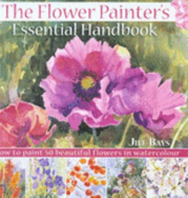 The Flower Painter's Essential Handbook 071532246X Book Cover