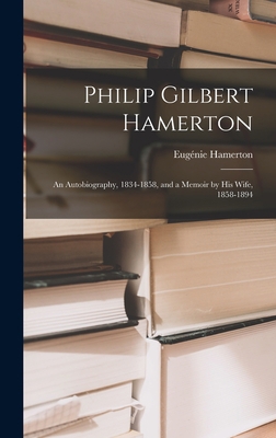 Philip Gilbert Hamerton: An Autobiography, 1834... 1016530935 Book Cover