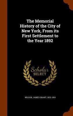 The Memorial History of the City of New York, F... 1344701019 Book Cover
