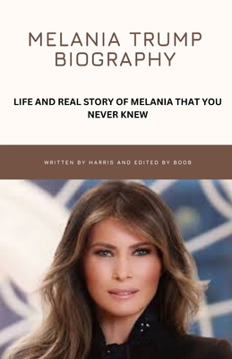 Melania Trump biography: Life and Real Story of...            Book Cover