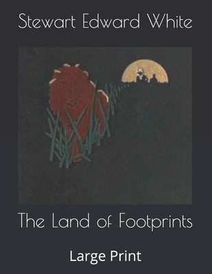 The Land of Footprints: Large Print B086FT6HFN Book Cover