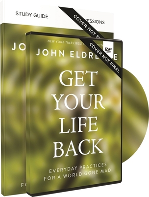 Get Your Life Back Study Guide with DVD: Everyd... B096Q823N9 Book Cover
