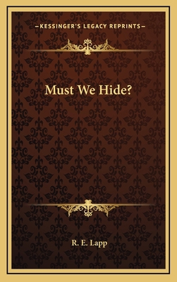 Must We Hide? 1166125297 Book Cover