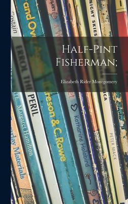 Half-pint Fisherman; 1013444329 Book Cover