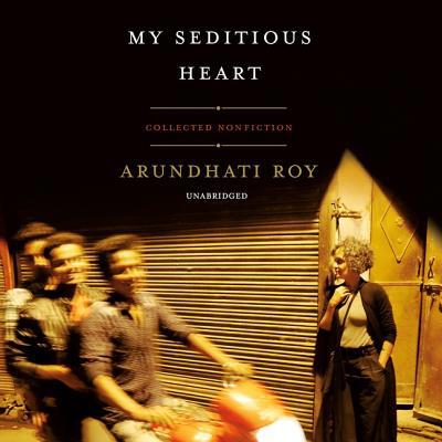 My Seditious Heart: Collected Nonfiction 1982679964 Book Cover
