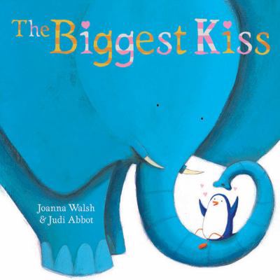 The Biggest Kiss 1847384358 Book Cover
