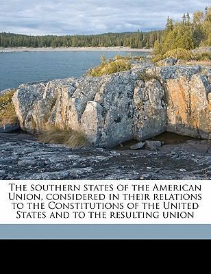 The Southern States of the American Union, Cons... 1178157245 Book Cover