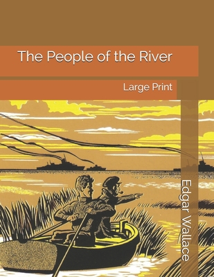 The People of the River: Large Print 1695944453 Book Cover