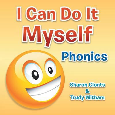 I Can Do It Myself: Phonics 1483679276 Book Cover
