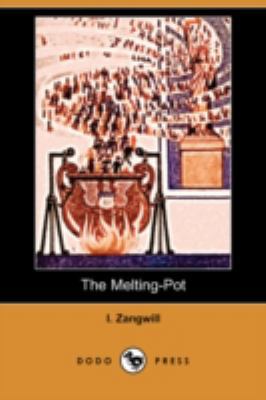 The Melting-Pot (Dodo Press) 1409952193 Book Cover