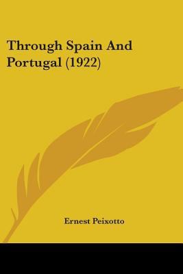 Through Spain And Portugal (1922) 1437352839 Book Cover