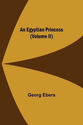 An Egyptian Princess (Volume II) 9354594441 Book Cover