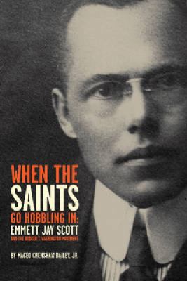 When the Saints Go Hobbling in: Emmett Jay Scot... 0988333112 Book Cover