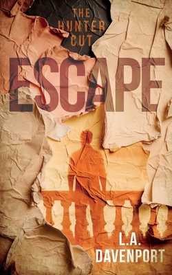 Escape: The Hunter Cut 1916937063 Book Cover